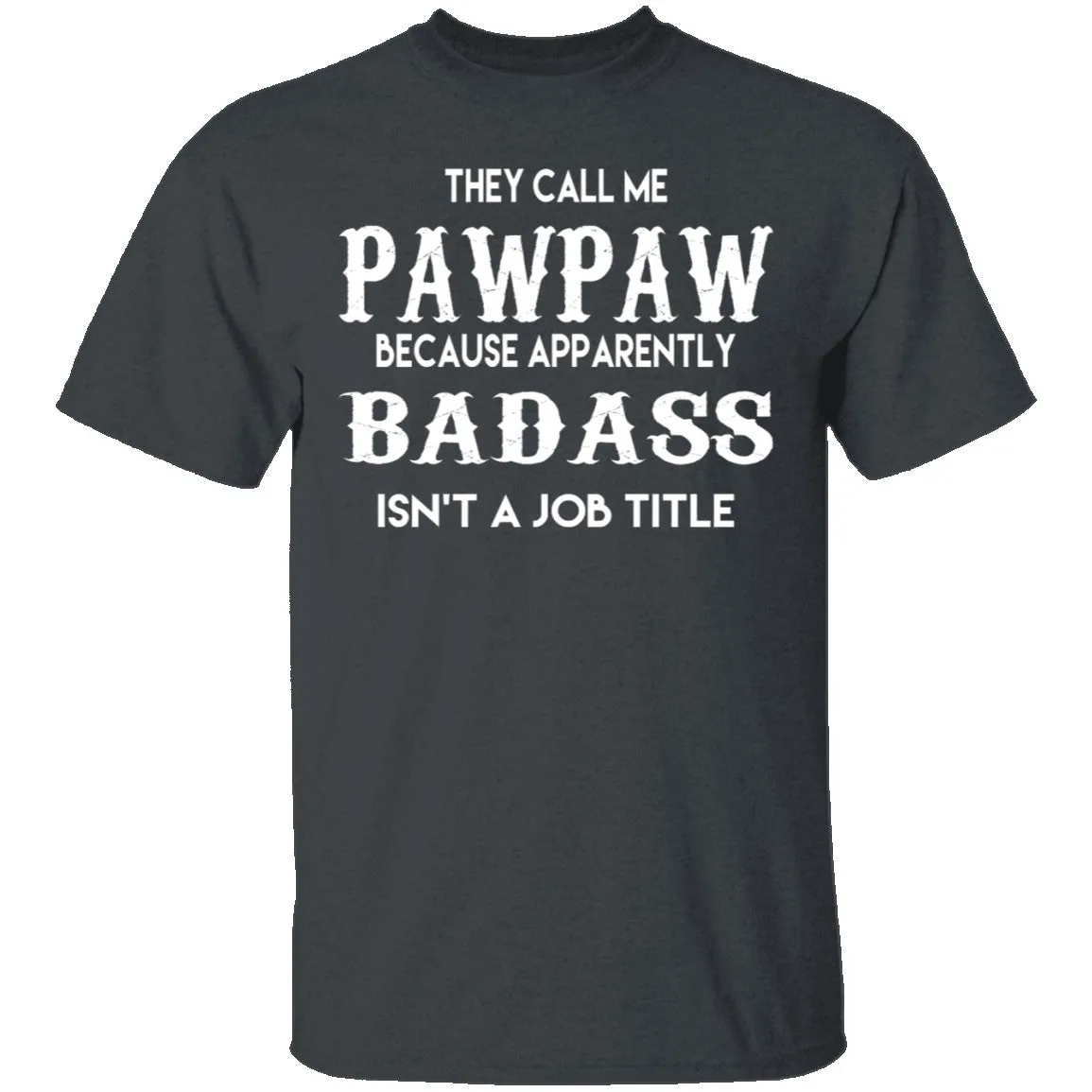 Badass Pawpaw T-Shirt