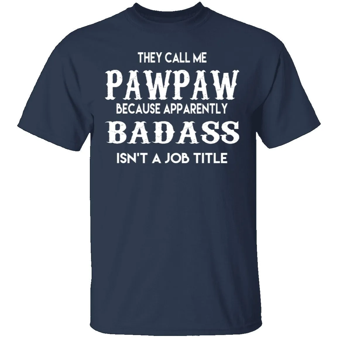 Badass Pawpaw T-Shirt