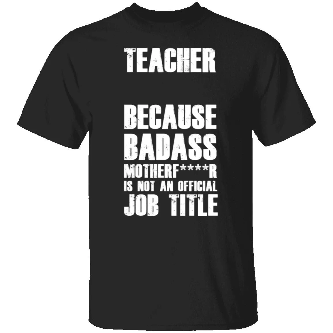 Badass Teacher T-Shirt