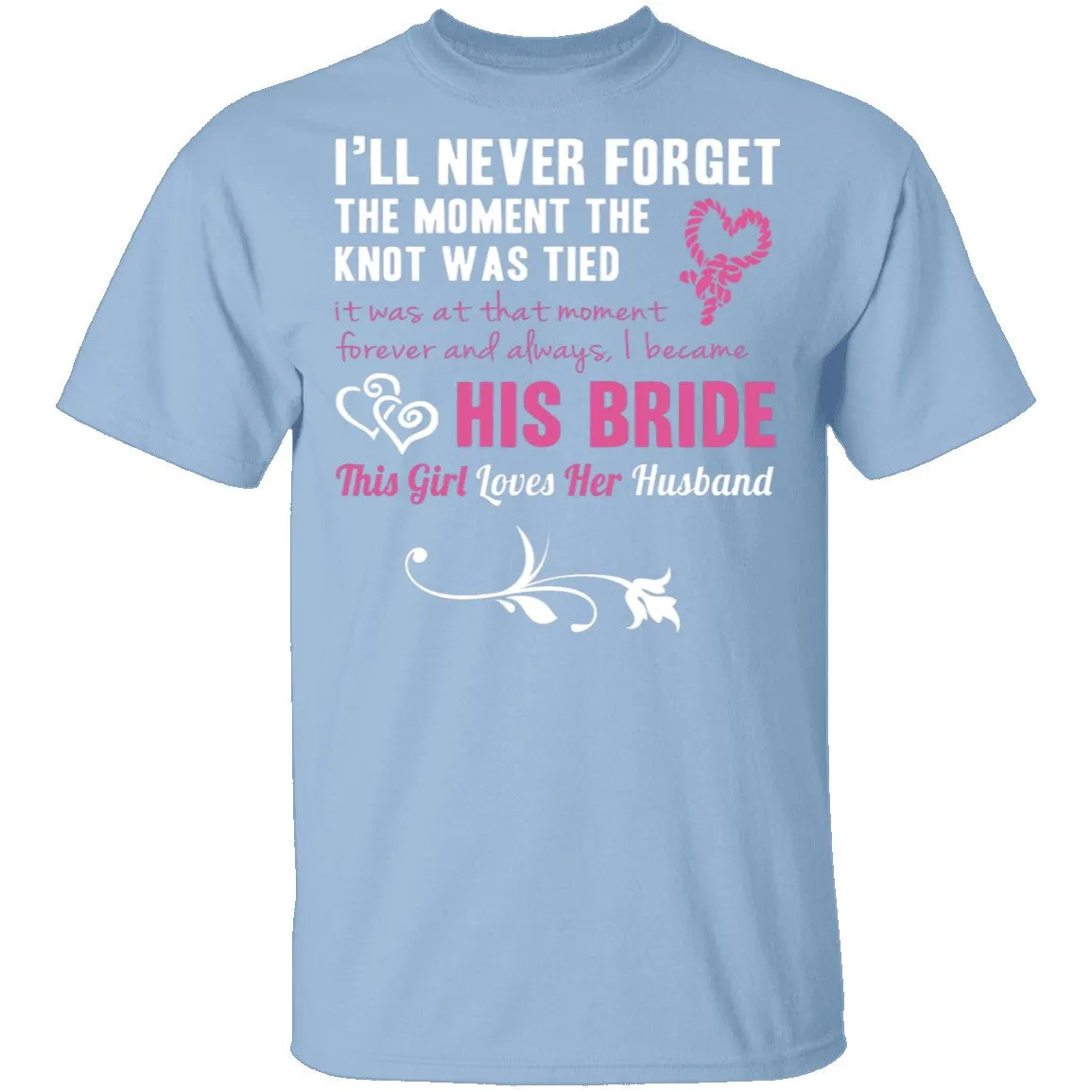 His Bride T-Shirt